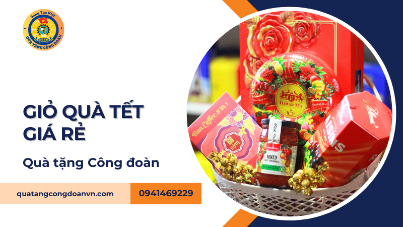 Giỏ quà Tết công đoàn giá từ 150k đơn giản, tiết kiệm và ý nghĩa
