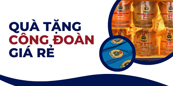 Những ý tưởng quà tặng Công đoàn sáng tạo và ý nghĩa